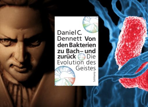 Daniel C. Dennett: Von den Bakterien zu Bach – und zurück